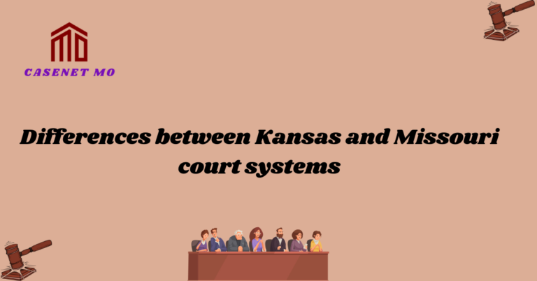 Differences between Kansas and Missouri court systems 1