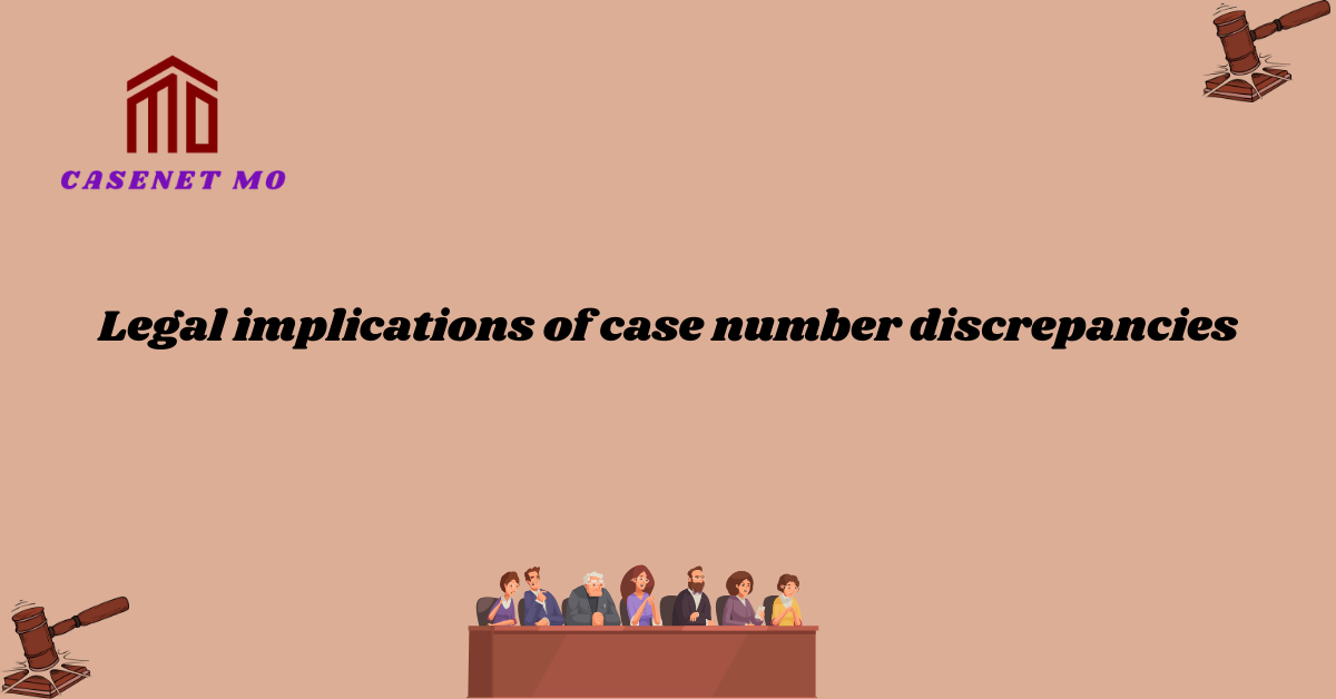 Legal implications of case number discrepancies 1