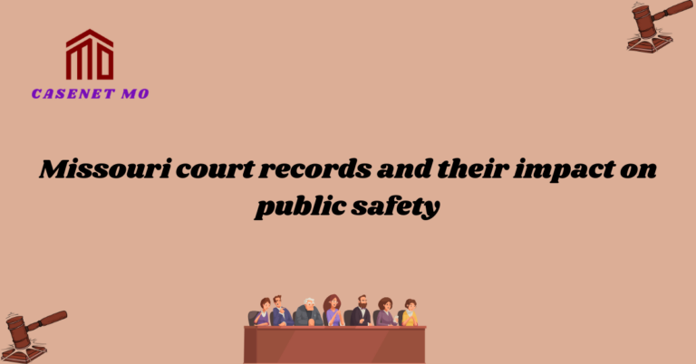 Missouri court records and their impact on public safety 1