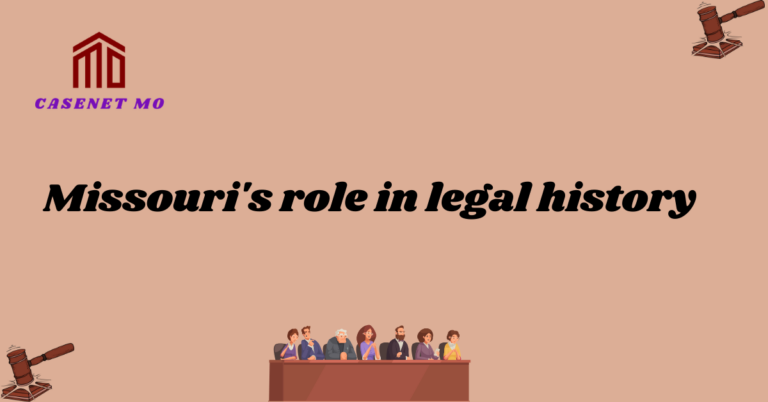 Missouri’s role in legal history