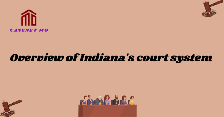 Overview of Indiana's court system