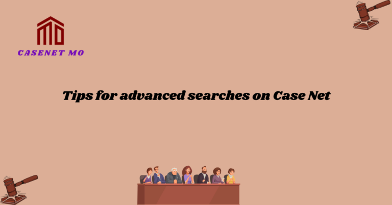 Tips for advanced searches on Case Net 1